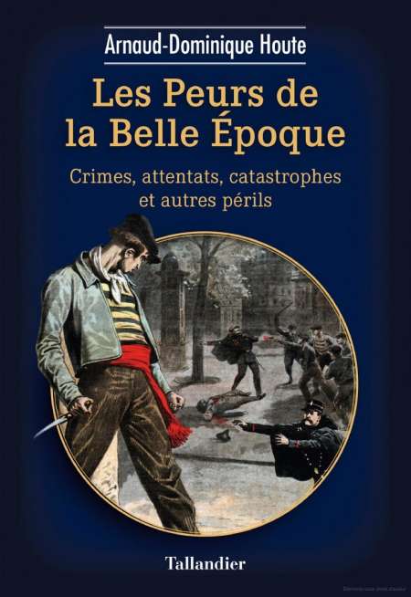 Les peurs de la belle époque